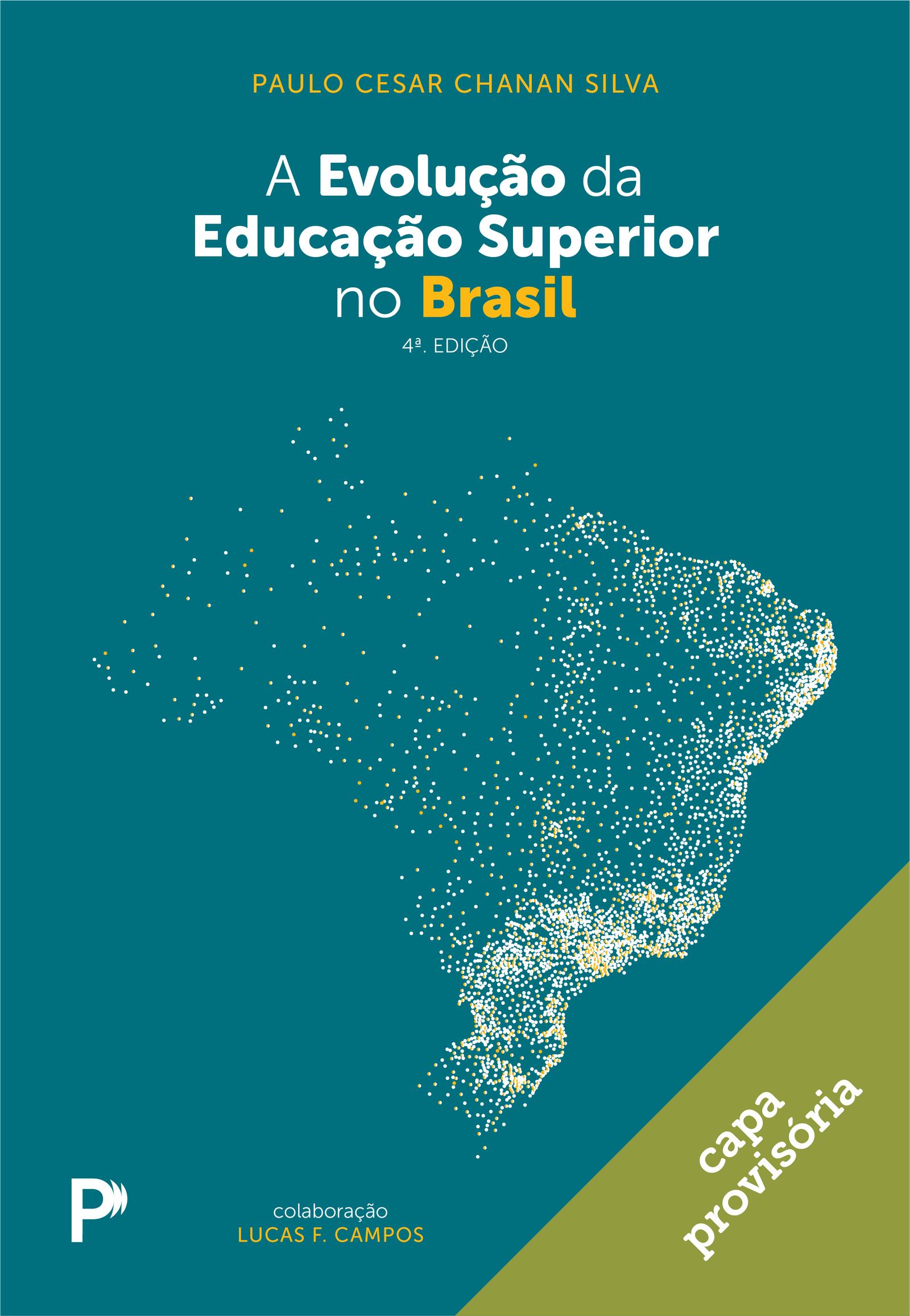 Capa da 4ª edição de A Evolução da Educação Superior no Brasil, de Paulo Cesar Chanan Silva